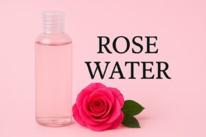 Rose water
